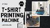 6 Best T Shirt Printing Machines Review In 2023 Heat Press Machine