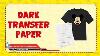 Dark Transfer Paper And Cuyi Heat Press