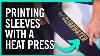 How To Print On Sleeves With A Heat Press Sleeve Print Sizing Placement U0026 Positioning