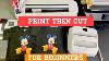 Print Then Cut For Beginners Updated 2021